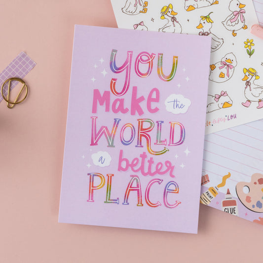 You Make The World A Better Place Postcard