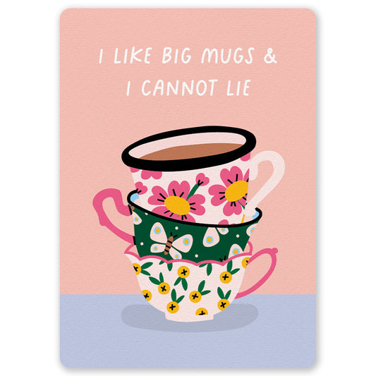 I Like Big Mugs Ansichtkaart